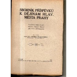 Sborník příspěvků k dějinám hlavního města Prahy díl I...